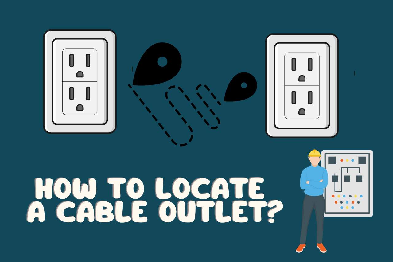 How to Locate a Cable Outlet