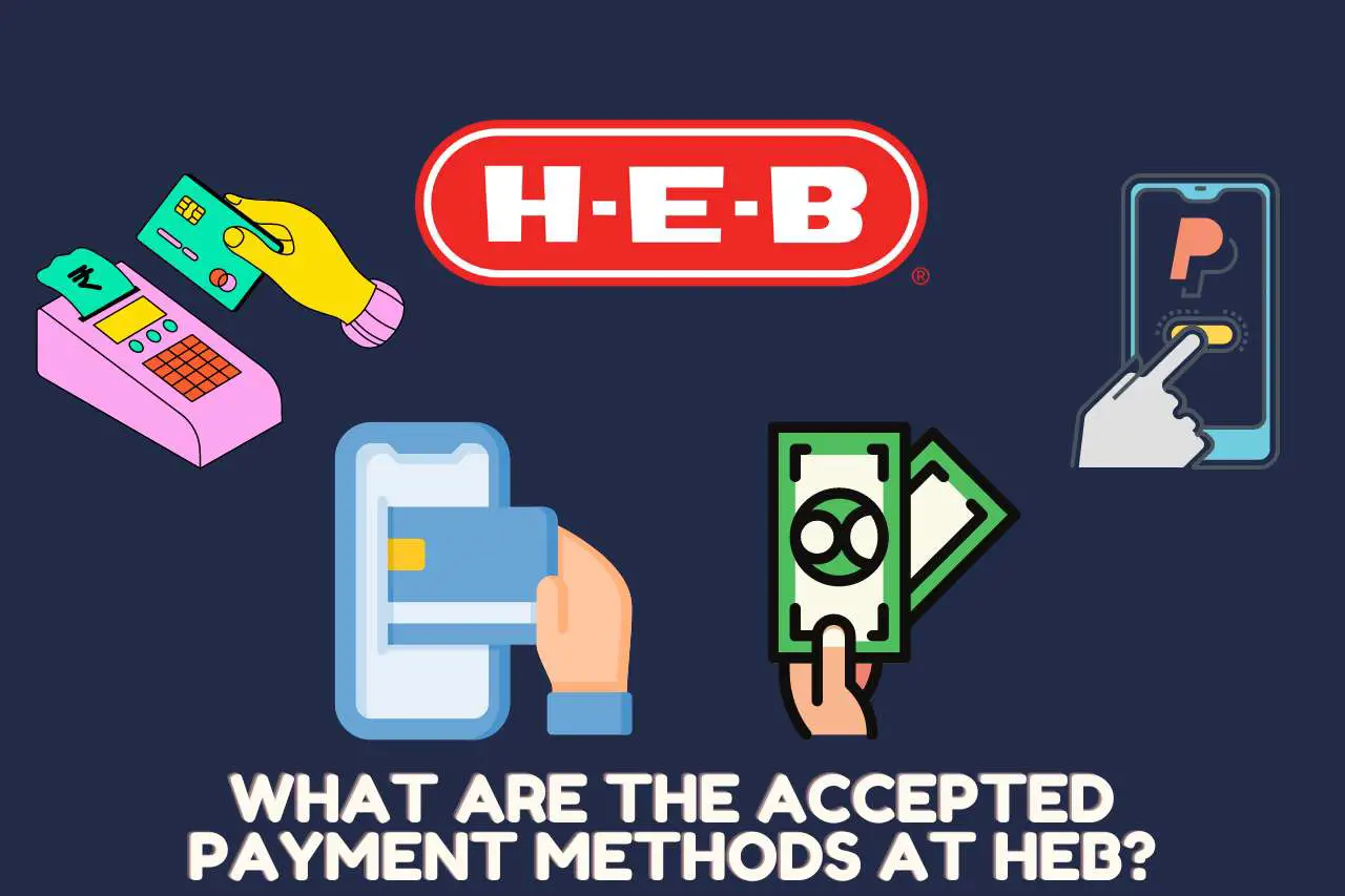 What are the Accepted Payment Methods at HEB