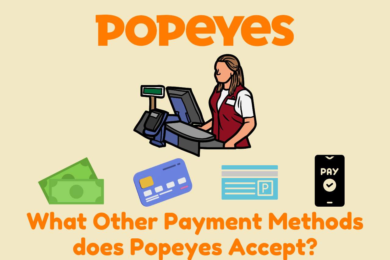 What Other Payment Methods does Popeyes Accept
