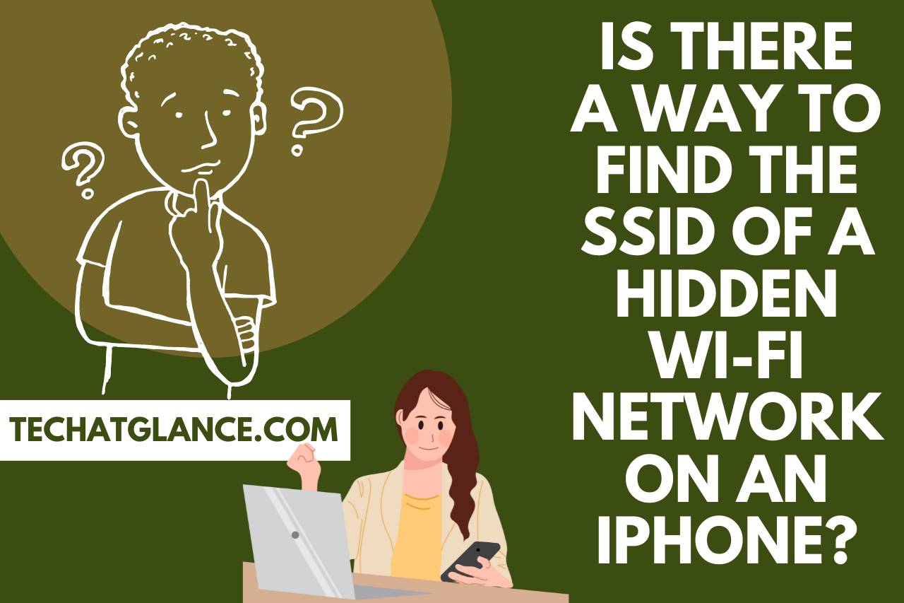 Is there a Way to Find the SSID of a Hidden Wi-Fi Network on an iPhone