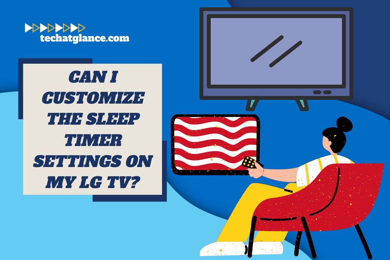 Can I customize the Sleep Timer Settings on My LG TV