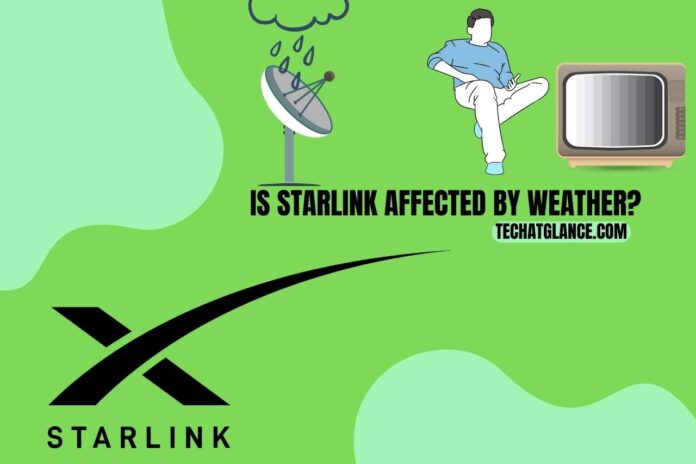 is starlink affected by weather