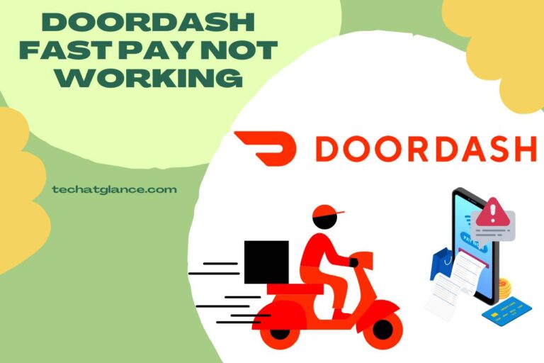 Doordash Fast Pay Not Working – Get It Working Now!!!