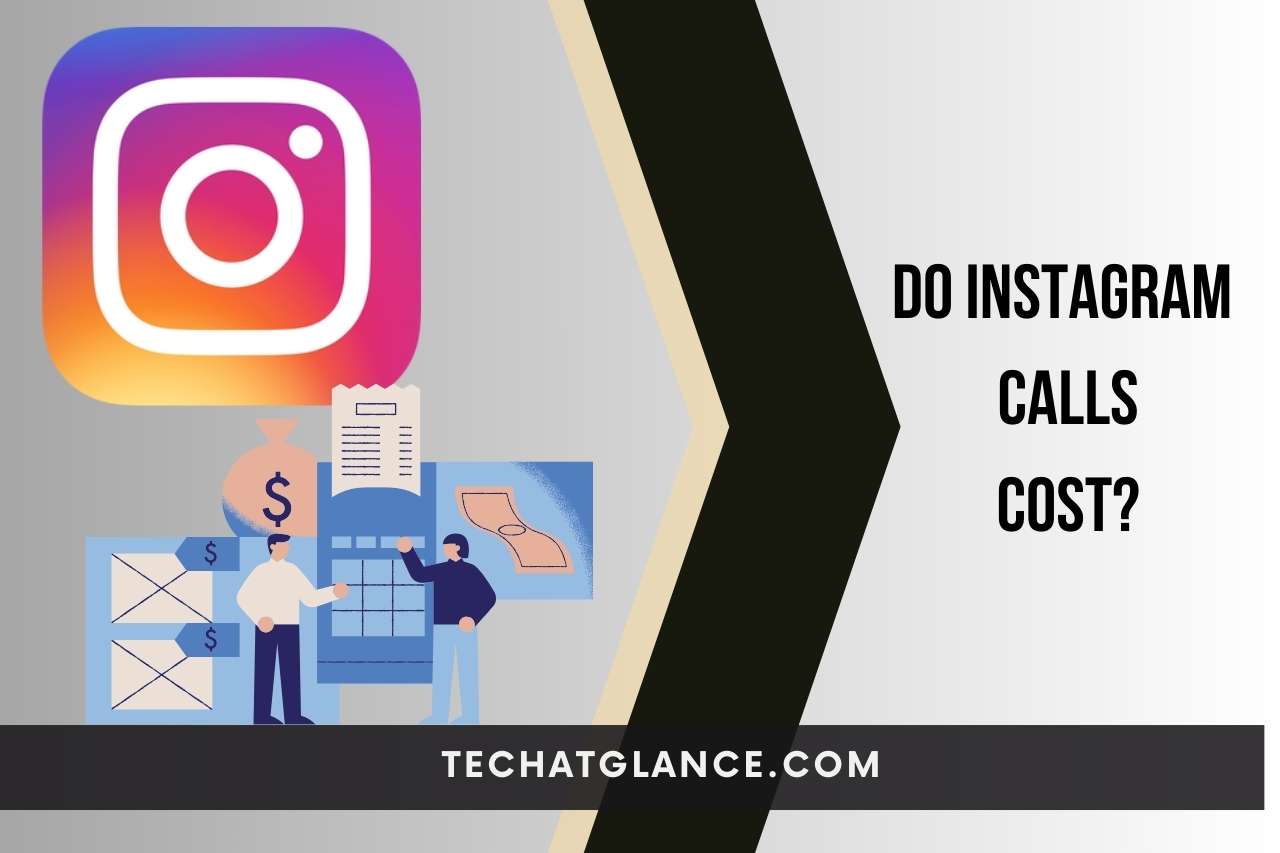 Do Instagram Calls Cost?