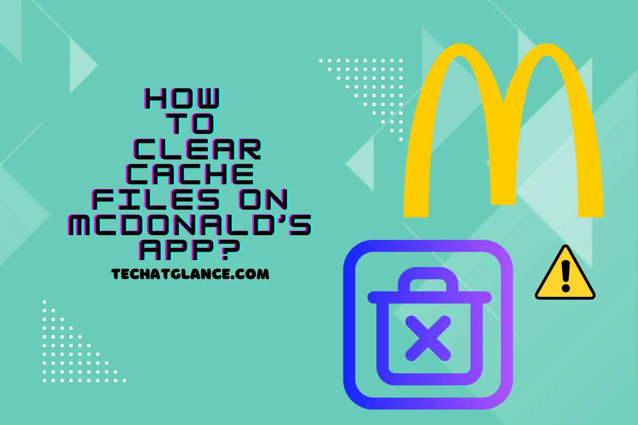 How to Clear Cache Files On McDonald’s app