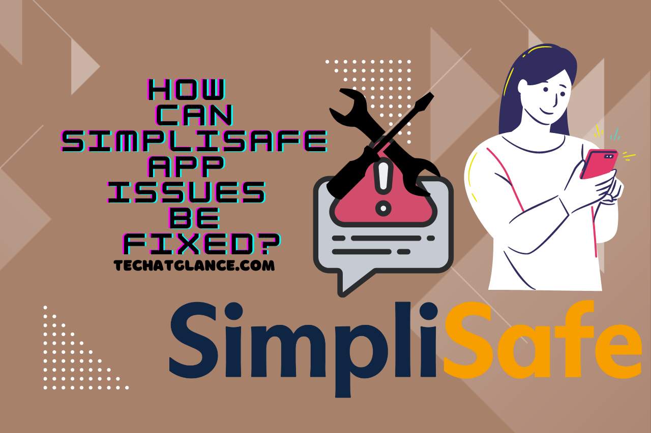 How Can SimpliSafe App Issues Be Fixed