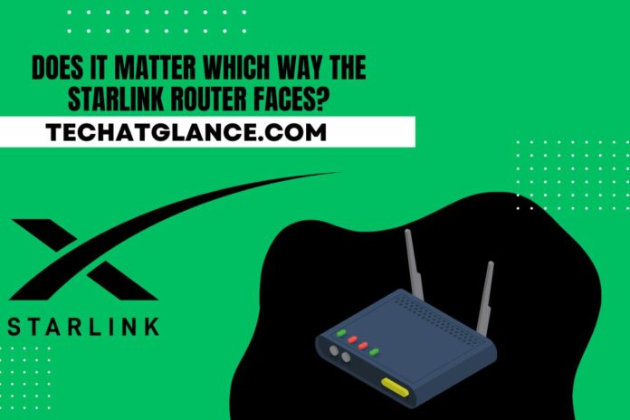 does it matter which way the starlink router faces
