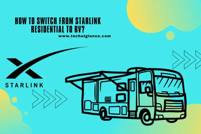 how to switch from starlink residential to rv