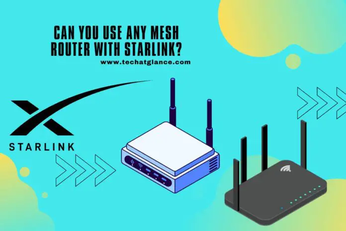 can you use any mesh router with starlink