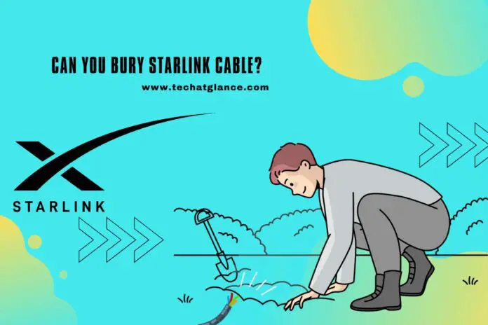 can you bury starlink cable