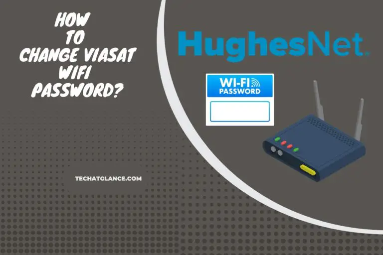 How to Change Viasat WiFi Password? Secure Your Connection!